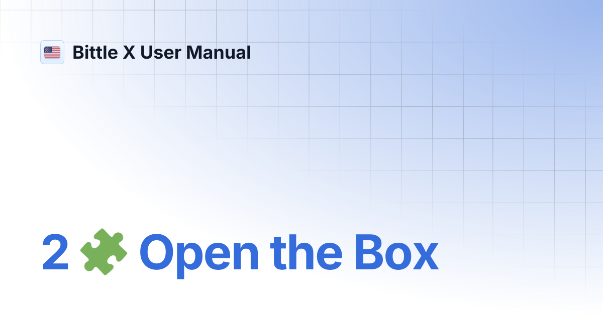 2 🧩 Open the Box | Bittle X User Manual